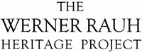 The Werner Rauh Heritage Project
